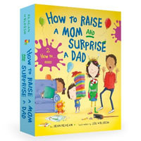 How to Raise a Mom and Surprise a Dad Board Book Boxed Set : How to - Jean Reagan