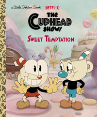 LGB Sweet Temptation (The Cuphead Show!) : Little Golden Books - Golden Books