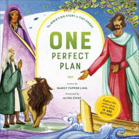 One Perfect Plan : The Bible's Big Story in Tiny Poems - Nancy Tupper Ling