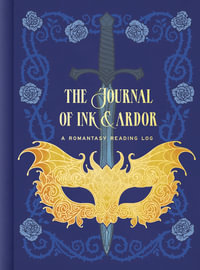 The Journal of Ink & Ardor : A Romantasy Reading Log - Potter Gift