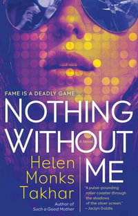 Nothing Without Me - Helen Monks Takhar