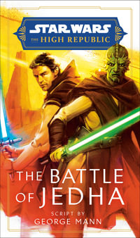 Star Wars : The Battle of Jedha (the High Republic) - George Mann