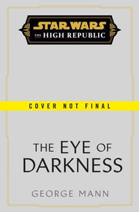 Star Wars : The Eye of Darkness (the High Republic) - George Mann