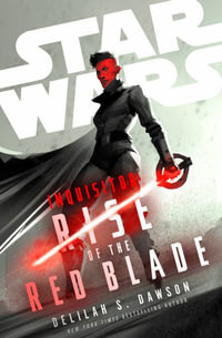 Star Wars : Inquisitor: Rise of the Red Blade - Delilah S. Dawson