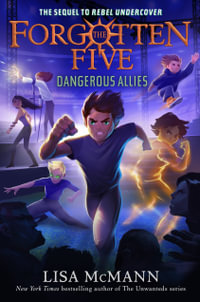 Dangerous Allies (The Forgotten Five, Book 4) : The Forgotten Five - Lisa McMann