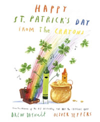 Happy St. Patrick's Day from the Crayons - Drew Daywalt