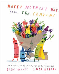 Happy Mother's Day from the Crayons - Drew Daywalt