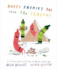 Happy Father's Day from the Crayons - Drew Daywalt