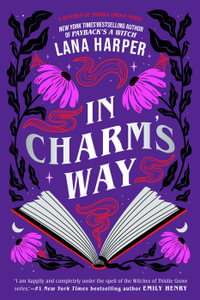 In Charm's Way : The Witches of Thistle Grove : Book 4 - Lana Harper