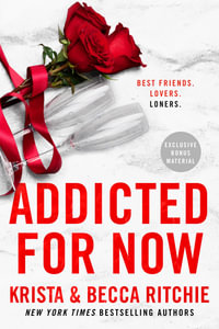 Addicted for Now : Addicted - Krista Ritchie