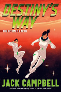 Destiny's Way : Doomed Earth Duology - Jack Campbell