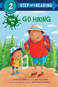 How to Go Hiking : Step Into Reading. Step 2 - JEAN REAGAN