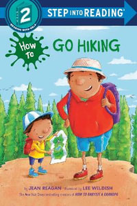 How to Go Hiking : Step Into Reading. Step 2 - Jean Reagan