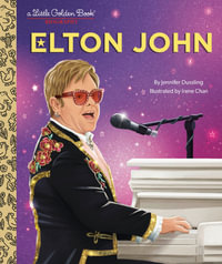 LGB Elton John : A Little Golden Book Biography - Jennifer Dussling