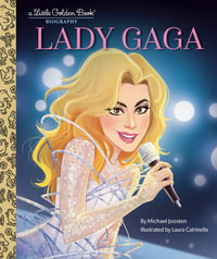 Lady Gaga : A Little Golden Book Biography - Laura Catrinella