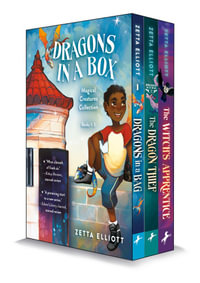 Dragons in a Box : Magical Creatures Collection - Zetta Elliott