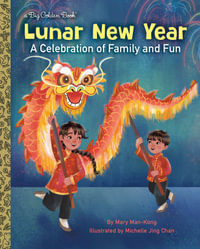 LGB Lunar New Year : A Celebration of Family and Fun - Mary Man-Kong