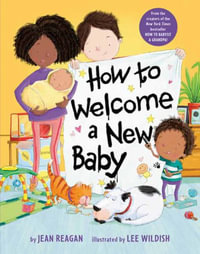 How to Welcome a New Baby : How to - JEAN REAGAN