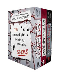 A Good Girl's Guide to Murder Complete Series Paperback Boxed Set : A Good Girl's Guide to Murder; Good Girl, Bad Blood; As Good as Dead - Holly Jackson