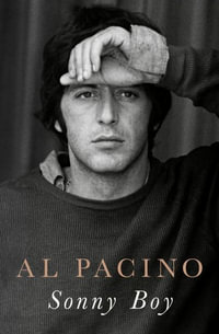 Sonny Boy : A Memoir - Al Pacino