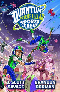 Quantum Interstellar Sports League #1 : Quantum Interstellar Sports League - J. Scott Savage