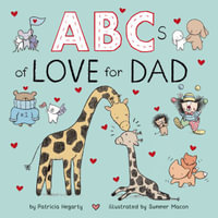 ABCs of Love for Dad : Books of Kindness - Patricia Hegarty