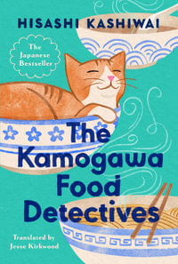 The Kamogawa Food Detectives : Kamogawa Food Detectives - Hisashi Kashiwai