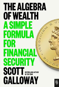 Algebra of Wealth - Scott Galloway