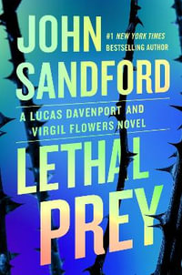 Lethal Prey : Prey Novel - John Sandford