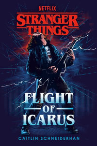 Stranger Things : Flight of Icarus - Caitlin Schneiderhan