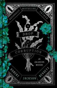 A Drop of Corruption : An Ana and Din Mystery - Robert Jackson Bennett