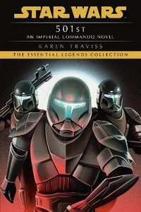 501st : Star Wars Legends (Imperial Commando): An Imperial Commando Novel - Karen Traviss