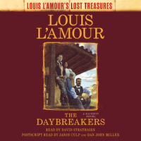 The Daybreakers (Lost Treasures) : A Sackett Novel - Louis L'amour