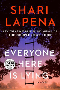 Everyone Here Is Lying : Random House Large Print - Shari Lapena