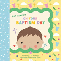 On Your Baptism Day : Tiny Moments - J. D. Forester