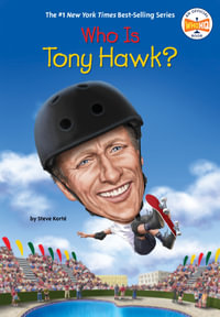 Who Is Tony Hawk? : Who Was? - WHO HQ