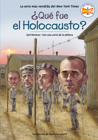 Que fue el Holocausto? (What Was the Holocaust? Spanish Edition) : ï¿½Quï¿½ Fue? - Gail Herman