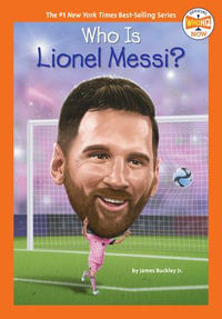 Who Is Lionel Messi? : Who HQ Now - James Buckley Jr.
