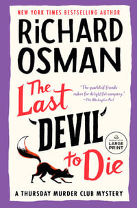 The Last Devil to Die : Large Print Edition - Richard Osman