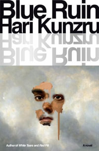 Blue Ruin - Hari Kunzru