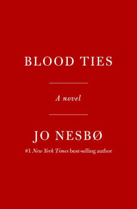 Blood Ties - Jo Nesbo