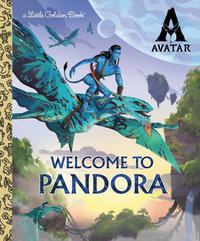 Welcome to Pandora Little Golden Book (Avatar) : Little Golden Book - Golden Books