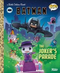 DC Batman : The Joker's Parade (Funko Pop!) - Golden Books