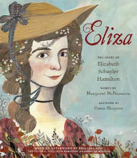 Eliza : The Story of Elizabeth Schuyler Hamilton - Margaret McNamara