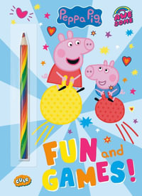 Fun and Games! (Peppa Pig) : Peppa Pig - Golden Books