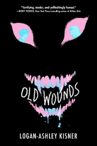 Old Wounds - Logan-Ashley Kisner