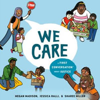 We Care : A First Conversation About Justice - N'Jameh Camara