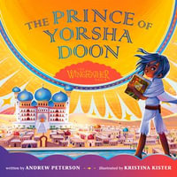 The Prince of Yorsha Doon : The Wingfeather Saga - Andrew Peterson
