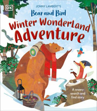 Jonny Lambert's Bear and Bird Winter Wonderland Adventure : A Snowy Search and Find Story - Jonny Lambert