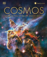 Cosmos : Explore the Wonders of the Universe - DK